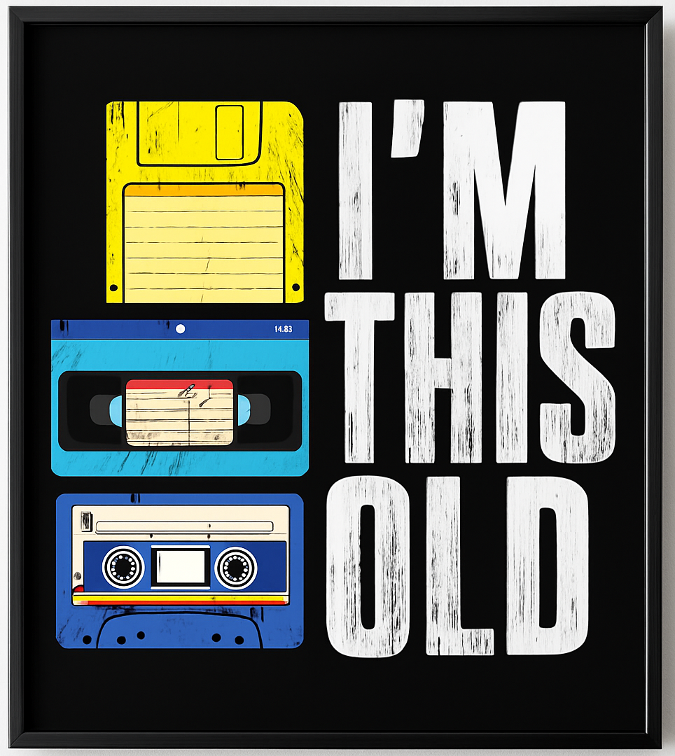 Poster “I’m This Old” – Arte Vintage Anni ‘80
